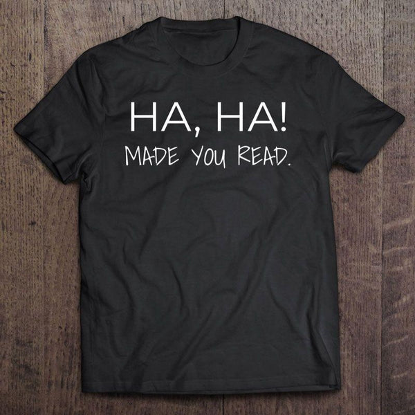 Ha Ha Made You Read Library Gift Book Lovers T-Shirt - Dreameris