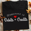 Happiness Is Debits Credits Gift Standard/Premium T-Shirt - Dreameris