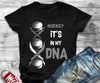 Hockey It's In My DNA Gift Standard/Premium T-Shirt - Dreameris