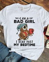 I Am A Bad Girl I Read Past My Bedtime Standard Women's T-shirt - Dreameris