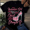I Am A November Girl I Cant Do All Things Through Christ Who Gives Me Strength Diamon Standard/Premium T-Shirt - Dreameris