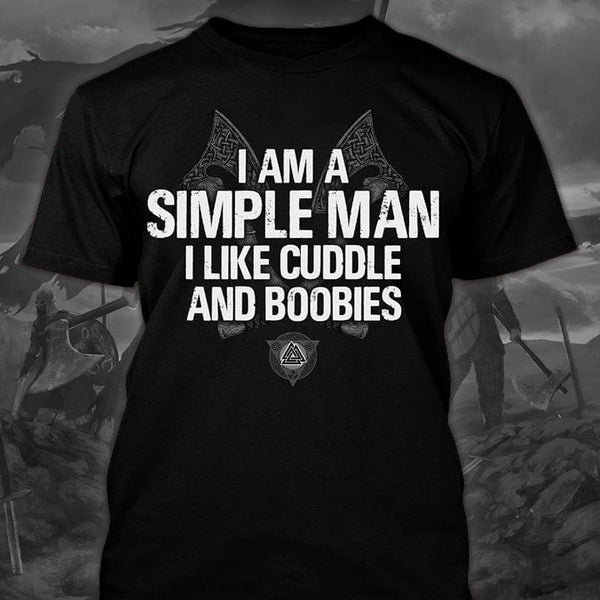 I Am A Simple Man Like Cuddle And Boobies Standard Men T-shirt - Dreameris