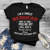I Am A Sweet Redhead But If You Piss Me Off I Will Have A Pocket Full Of Crazy Waiting To Come Out Gift Standard/Premium T-Shirt - Dreameris