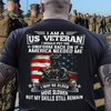 I Am A Us Veteran I Would Put The Uniform Back On If America Needed Me Gift Standard/Premium T-Shirt - Dreameris