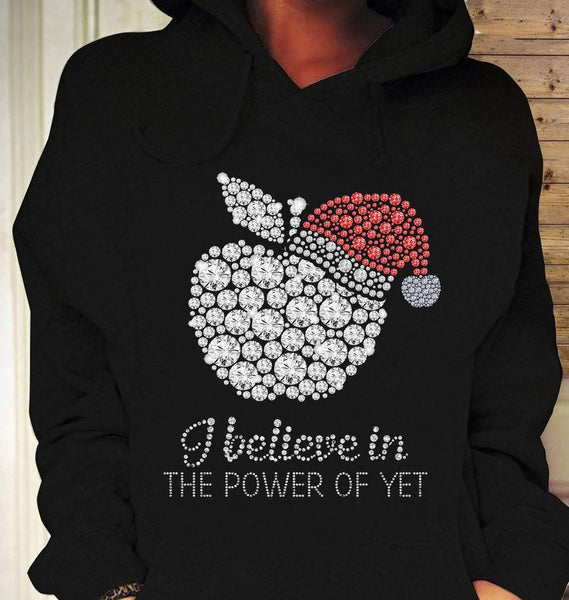 I Believe In The Power Of Yet Christmas Gift Standard Hoodie - Dreameris