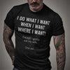 I Do What I Want When I Want Where I Want Except I Gotta Ask My Wife One Sec Cotton T-Shirt - Dreameris