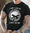 I Don't Live In West Virginia West  Virginia Lives In Me Standard T-Shirt - Dreameris