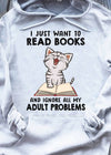 I Just Want To Read Books And Ignore All My Adult Problems Gift Standard Hoodie - Dreameris