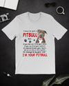 I Know I Am Just A Pitbull Dog Lovers Gift Standard/Premium T-Shirt - Dreameris