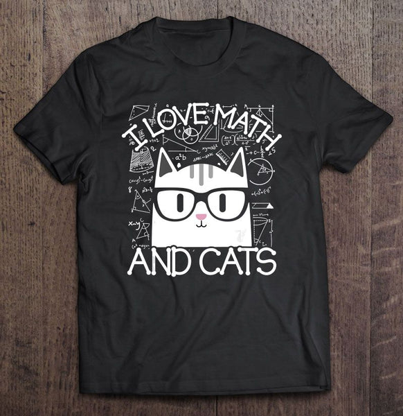 I Love Math And Cats Gift Standard/Premium T-Shirt - Dreameris