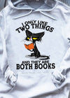 I Only Like Two Things And They Are Both Books Black Cat Book Lovers Gift Standard Hoodie - Dreameris