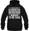 I Should Be Given An Award For Keeping My Mouth Gift Standard Hoodie - Dreameris