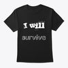 I Will Survive Self Awareness Standard Men T-shirt - Dreameris