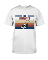 I'll Mow It Standard Men T-shirt - Dreameris
