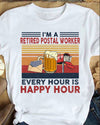I'm A Retired Postal Worker Every Hour Is Happy Hour Beer Retro Vintage Retire Retirement Gift - Dreameris
