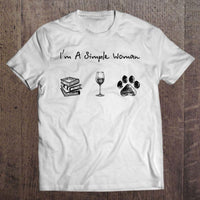 I'm A Simple Woman Wine Dog And Book Gift Dog Book Lovers T-Shirt - Dreameris