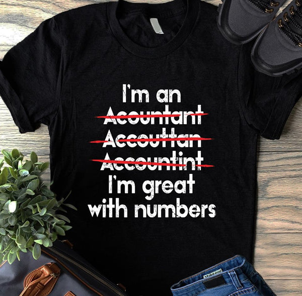 I'm An Acountant I'm Great With Numbers Standard Men T-shirt - Dreameris