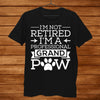 I'm Not Retired I'm A Professional Grand Paw Gift T shirt - Dreameris