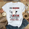 I'm Reading A Book Don't You Ever Interrupt Me While I'm Reading A Book Standard T-Shirt - Dreameris