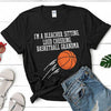 Im A Bleacher Sitting Loud Cheering Basketball Grandma Cotton T Shirt - Dreameris