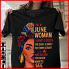 Im A June Woman I Have 3 Sides The Quite & Sweet The Funny & Crazy And The Side You Never Want To See Women's Cotton T-Shirt - Dreameris