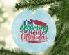 Im Dreaming Of A Wine ChristmasFunny Christmas Funny Saying Quotes -Circle Ornament - Dreameris