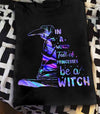 In A World Of Princesses Be A Witch Standard Women's T-shirt - Dreameris
