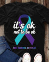 It's Ok Not To Be Ok Raise Awareness Not Stigma Gift Standard/Premium T-Shirt - Dreameris