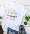 Its A Good Day To Read A Book For Book Lovers Cotton T Shirt - Dreameris