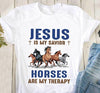 Jesus Is My Savior Horses Are My Therapy Cotton T Shirt - Dreameris