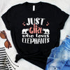 Just A Girl Who Loves Elephants Gift Standard/Premium T-Shirt - Dreameris