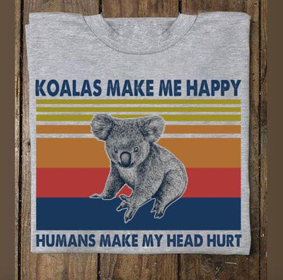 Koalas Make Me Happy Humans Make My Head Hurt Retro For Lovers Cotton T Shirt - Dreameris