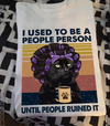 Lady Cat I Used To Be A People Person Until People Ruined It Standard Men T-Shirt - Dreameris