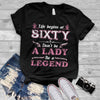 Life Begins At Sixty Be A Legend 60th Birthday Gift Standard/Premium Women T-Shirt Hoodie - Dreameris