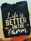 Life Is Better On The Farm Farmer Gift Standard/Premium T-Shirt - Dreameris