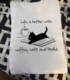 Life Is Better With Coffee Cats And Books Cotton T-Shirt - Dreameris