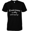 Louisiana Is Calling And I Must Go Funny Gifts Travel Cotton T Shirt - Dreameris