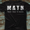 Math Mental Abuse To Humans Gift Standard/Premium T-Shirt - Dreameris
