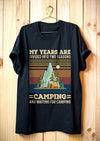 My Years Are Divided Into Two Seasons Camping And Waiting For Camping Cotton T-Shirt - Dreameris
