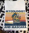 Mycologist And Mascara Cotton T-Shirt - Dreameris