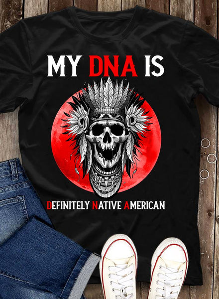 Native Skull My Dna Is Definitely Native American Standard Men T-shirt - Dreameris