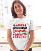 Never Underestimate A Grandma Who Is Also A Retired Teacher Retirement Gift - Dreameris