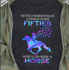 Never Underestimate A Woman In Her Fifties Who Can Ride A Horse Gift Standard/Premium T-Shirt - Dreameris