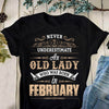 Never Underestimate An Old Lady Who Was Born In February Mom Grandma Birthday Gift Standard/Premium Women T-Shirt Hoodie - Dreameris
