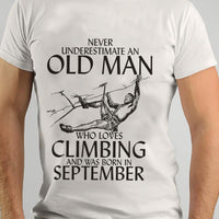 Never Underestimate An Old Man Who Loves Climbing And Was Born In September Standard Men T-shirt - Dreameris