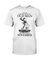 Never Underestimate An Old Man Who Loves Golf Born In November Birthday Gift Standard/Premium T-Shirt Hoodie - Dreameris