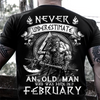 Never Underestimate An Old Man Who Was Born In February Viking Standard/Premium T-Shirt Hoodie - Dreameris