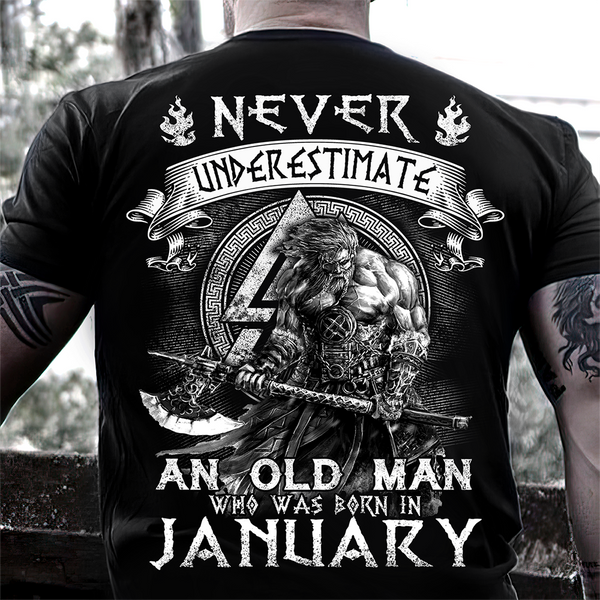 Never Underestimate An Old Man Who Was Born In January Viking Standard/Premium T-Shirt Hoodie - Dreameris