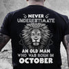 Never Underestimate An Old Man Who Was Born In October Cotton T-Shirt - Dreameris