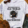 Never Underestimate An Old Woman With A Dachshunds Gift Women Dog Lovers T shirt - Dreameris